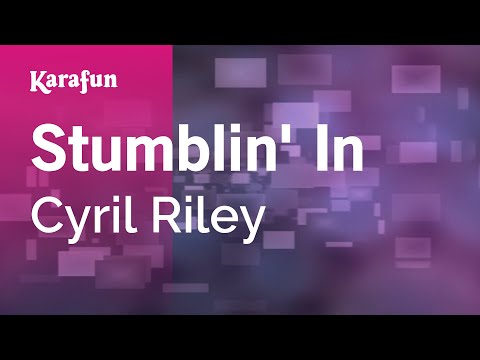 Stumblin' In - Cyril Riley | Karaoke Version | KaraFun