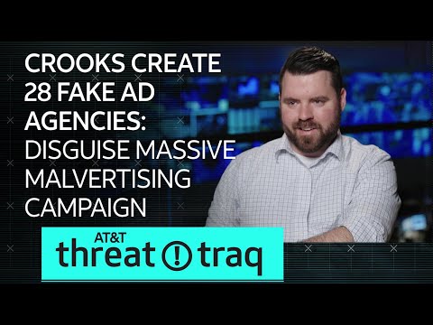 2/8/18 Crooks Create 28 Fake Ad Agencies: Disguise Massive Malvertising Campaign