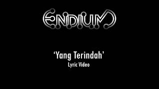 Download lagu Endium - Yang Terindah mp3