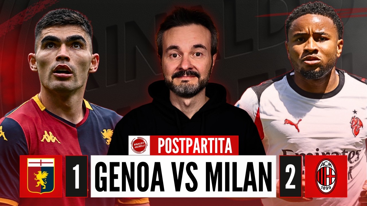 GENOA-MILAN. 1-2, contavano solo i 3! | Il postpartita con Rinaldo Morelli