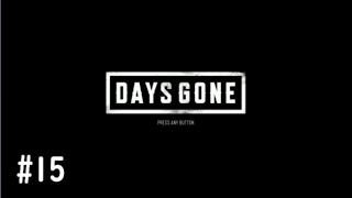 【DAYS GONE実況】荒廃した街,それでも生きる(オープンワールドサバイバル)#15