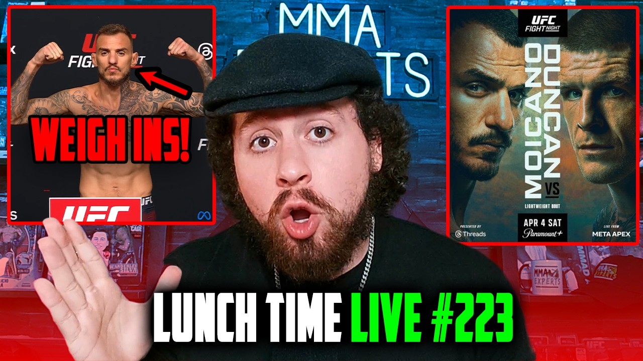 UFC WEIGH INS! MOICANO VS DUNCAN PREDICTIONS? UFC VEGAS 115, UFC 327 NEXT WEEK! - LUNCH TIME LIVE