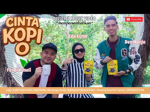 Cinta Kopi O-Eda Ezrin FT Denmanjo , Fendi Kenali