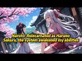 Naruto Reincarnated As Haruno Sakura The System Awakened My Abilities