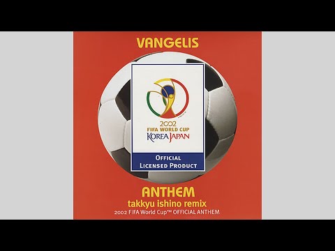 Vangelis - 2002 FIFA World Cup Anthem (Takkyu Ishino Remix)