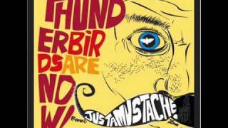 Thunderbirds Are Now! - Better Safe Than Safari  (with lyrics in description)