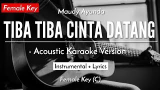 Download lagu Tiba Tiba Cinta Datang (Karaoke Akustik) - Maudy Ayunda (Female Key | HQ Audio) mp3