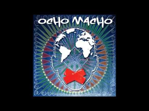 Ocho Macho - Csak egy darabot