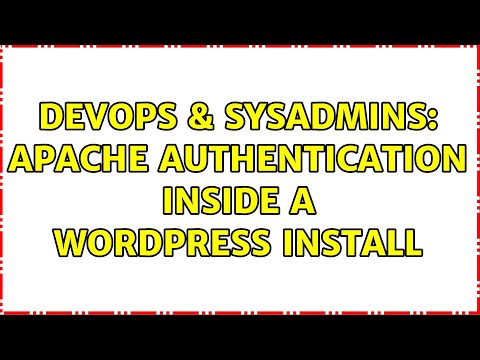 Devops Sysadmins Apache Authentication Inside A Wordpress Install 2 Solutions