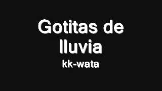 kk wata  - gotitas de lluvia (espinoza paz)