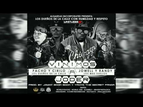 Pacho y Cirilo Ft. Jowell y Randy - Vinimos A Joder
