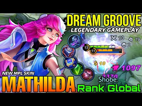 Dream Groove Mathilda New MPL Skin Perfect Play! - Top Global Mathilda by Shobe. - Mobile Legends