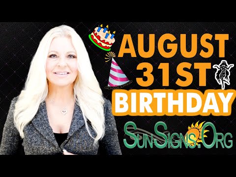 ♍️ Born On August 31 - Happy Birthday - Today's Zodiac Horoscope Personality - SunSigns.Org