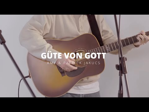 Amy & Patrick - Güte von Gott (Akustik Worship Cover)