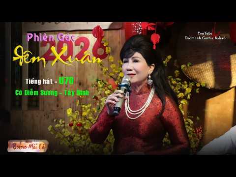 Phiên Gác Đêm Xuân | Tiếng hát U70  Cô Diễm Sương - Tây Ninh Bolero Mái Lá
