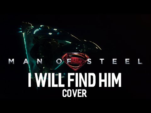 I Will Find Him (Zod's Theme) COVER / REMAKE