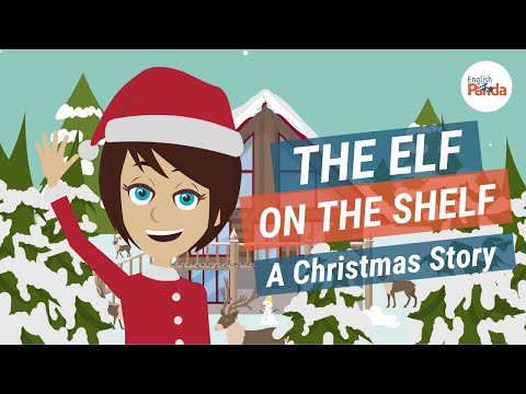 聖誕小精靈 | 聖誕故事！(現在時和過去時） (The Elf on the Shelf | A Christmas Story! (Present and Past Tense))