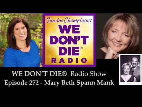 Episode 272 Mary Beth Spann Mank  "Romance Across the Veil" on We Don't Die Radio