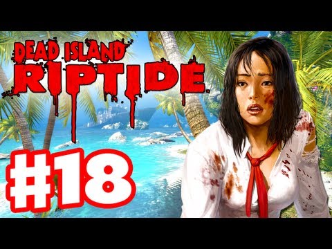 Dead Island Riptide - Gameplay Walkthrough Part 18 - City of the Dead (PC, XBox 360, PS3)