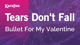 Tears Don&#39;t Fall - Bullet for My Valentine | Karaoke Version | KaraFun