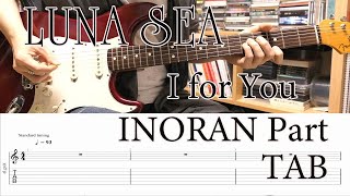 [TAB] LUNA SEA - I FOR YOU INORAN Part TAB譜(Live Ver.) , SGZ Part Backing Track