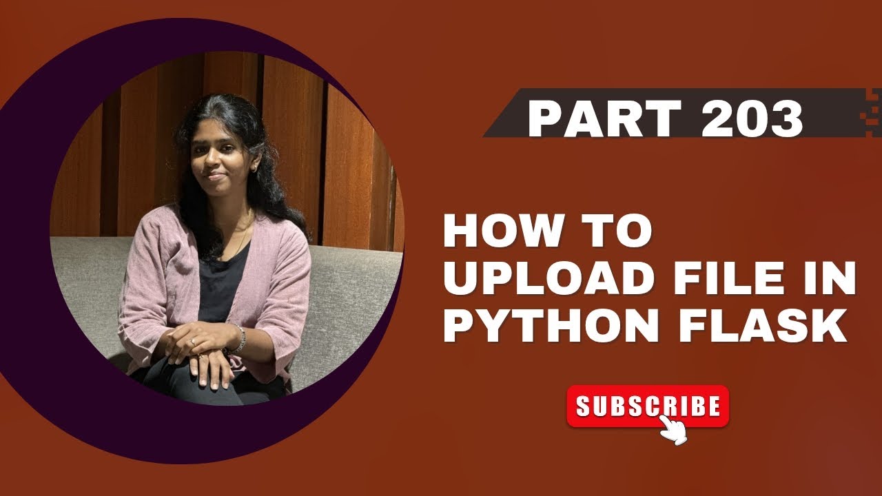 Part 203 – How to Upload File in Python Flask | Flask Tutorial Series