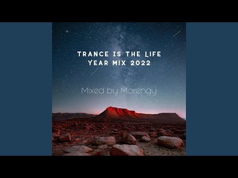 Trance Is the Life Year Mix 2022 (Mixed by Morengy)
