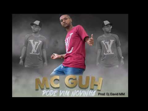 Mc Guh - Pode Vim Novinha  (Prod: Dj David MM)