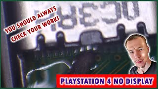 PlayStation 4 Not Displaying Video Output On TV With Prior Repair Attempt. ALWAYS Check Your Work ☑️