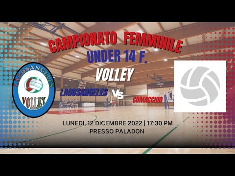 12/12/20220 ORE 17,30 UNDER 14 FEMMINILE  LAGOSANGELES vs COMACCHIO
