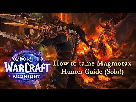 How to Tame Magmorax Hunter Pet Guide (Solo Aberrus) in WoW Midnight