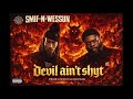 SMIF N WESSUN DEVIL AIN T SHYT PRODUCED BY DAZ DILLINGER