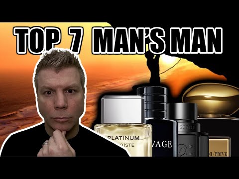 TOP 7 “MAN’S MAN” FRAGRANCES FOR MEN! | SMELL LIKE A HERO! |  FRAGRANCE LIST