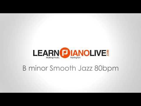 Play-along Backing Track: B minor Smooth Jazz 80bpm