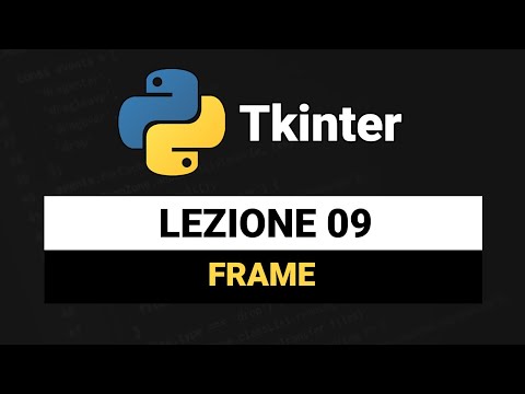Frame - Tkinter Python Tutorial Italian 09