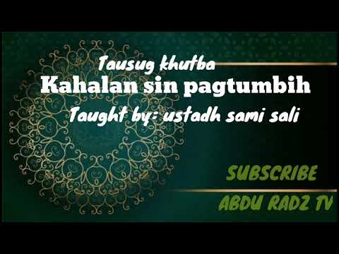 Tausug Khutba - kahalan sin pagtumbih (Thought By : Ustadh Sami Sali) | AbduRadzTV