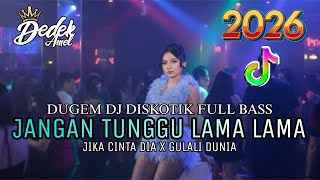 Download lagu DUGEM DJ DISKOTIK FULL BASS❗️DJ JANGAN TUNGGU LAMA LAMA VIRAL X GULALI DUNIA | DJ REMIX FUNKOT 2026 mp3