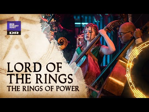 The Lord of The Rings : The Rings of Power  // Danish National Symphony Orchestra (Live)