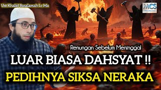 Download lagu LUAR BIASA DAHSYAT‼️ PEDIHNYA SIKSA NERAKA - USTADZ KHALID BASALAMAH #dakwah #kajianislam #neraka mp3