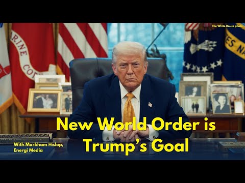 Trump is Creating a "New World Order," Not Carney
