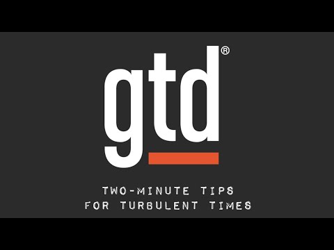 Two-minute Tips for Turbulent Times with David Allen