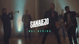 Sanalejo - Mal Herido (Video Oficial)