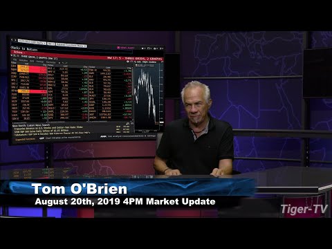 August 20th 2019, 4PM ET Market Update with Tom O'Brien on TFNN