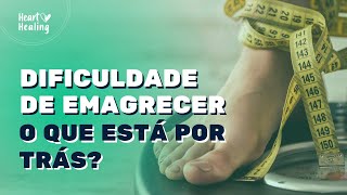 DIFICULDADE DE EMAGRECER