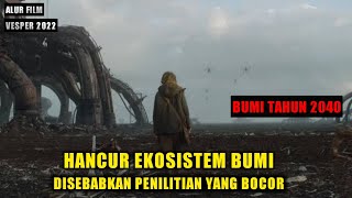 Download lagu HANCURNYA EKOSISTEM BUMI AKIBAT KEBOCORAN GAS BERACUN‼️ALUR FILM VESPER 2022 mp3