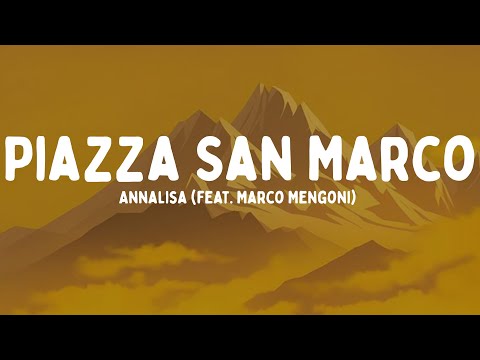 Annalisa - Piazza San Marco feat. Marco Mengoni (Testo/Lyrics)