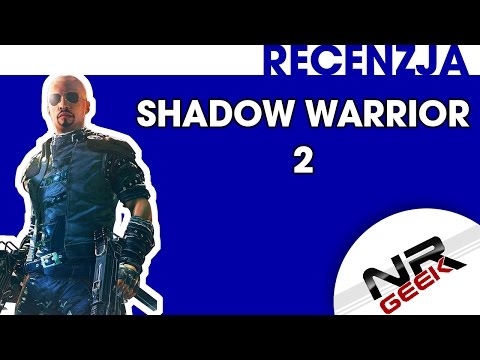 Shadow Warrior 2 - Recenzja #shadowwarrior #fps #review