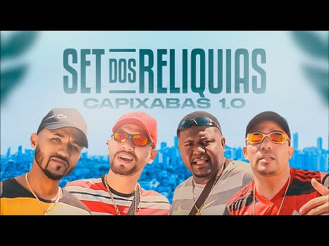 SET DOS RELÍQUIAS CAPIXABAS 1.0 - MCs PUGUITO, NAVI, ARTHUR, e ZOIÃO (Vídeo Clip Oficial)