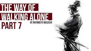 WHY I NEVER GOT LAID IN COLLEGE | THE WAY OF WALKING ALONE BY MIYAMOTO MUSASHI