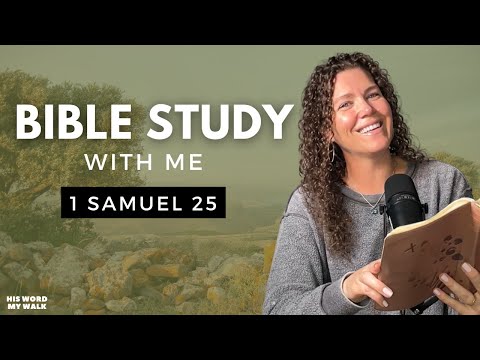 1 Samuel 25 | Who Is NABAL In The Bible? [Bible Study WITH ME]
